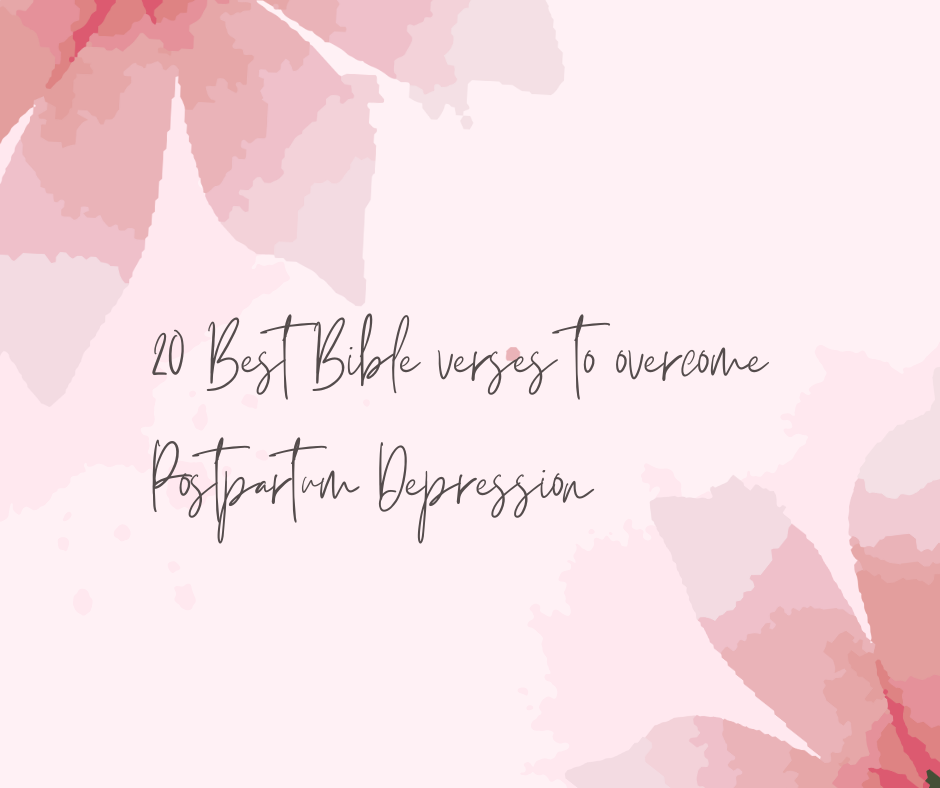 Bible verses to overcome postpartum depression