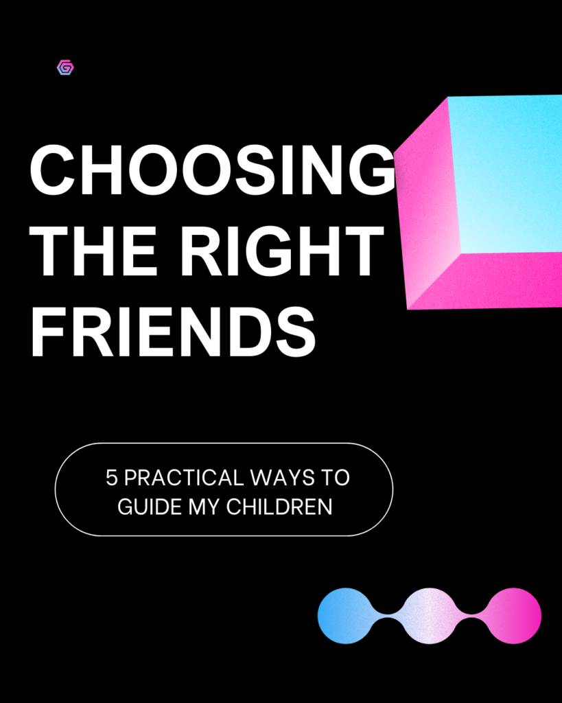 Choosing the right friends