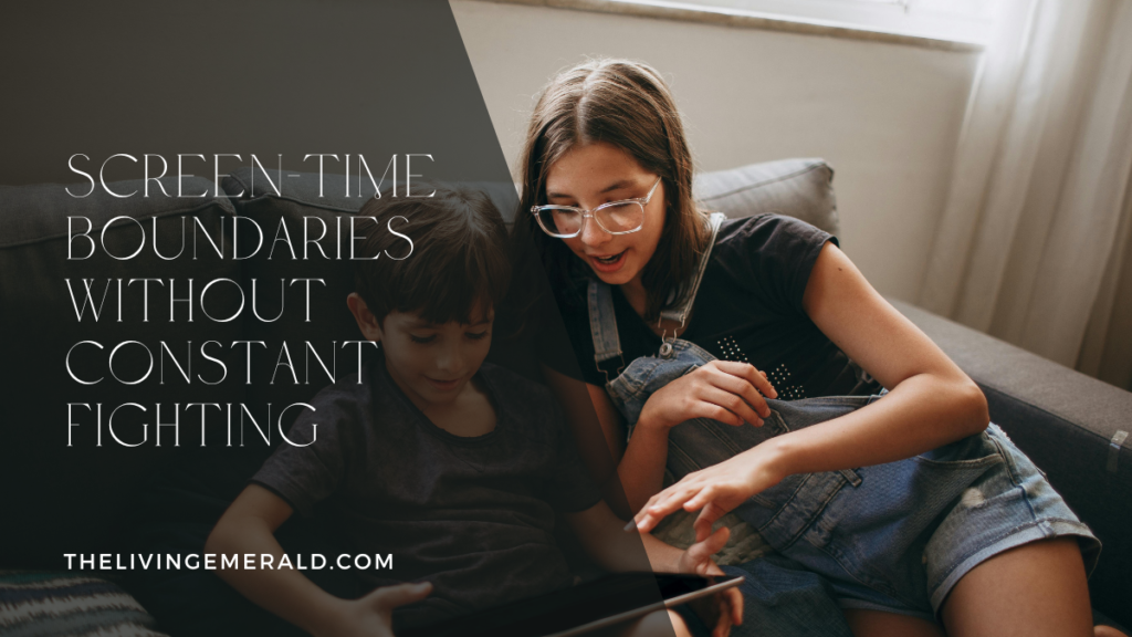 screen-time boundaries without constant fighting