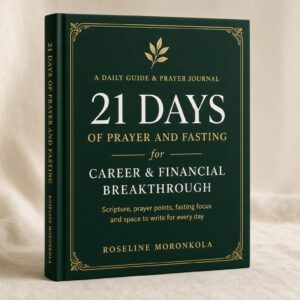 21 Days of Prayer and Fasting for Career and Financial Breakthrough book by Roseline Moronkola