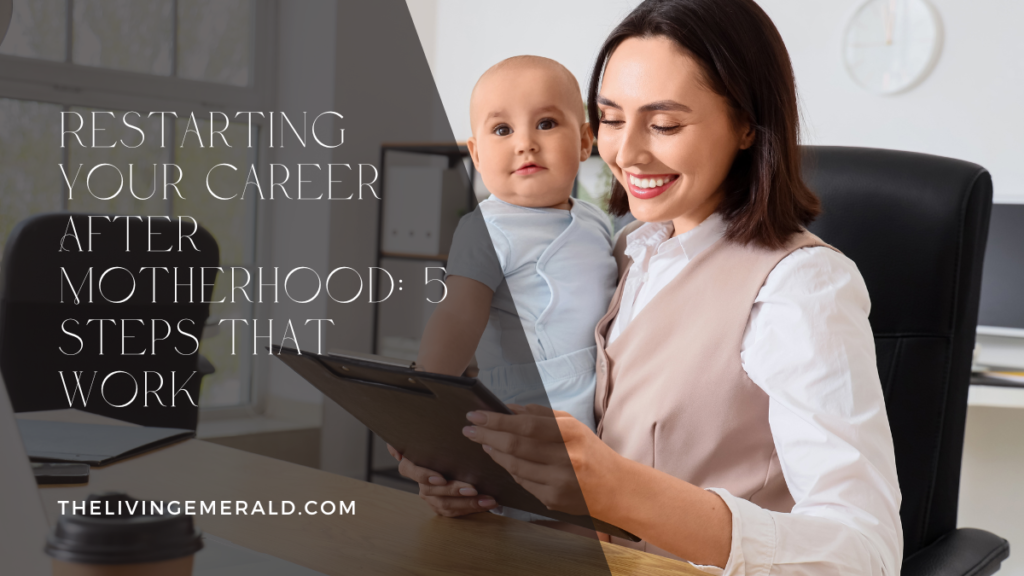Restarting Your Career After Motherhood