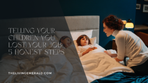 Telling Your Children You Lost Your Job
