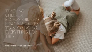 Teaching Children Responsibility