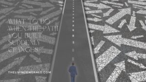 Life stops going to plan - path suddenly changes